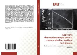 Approche thermodynamique pour la commande d'un système non linéaire di Weijun Zhou edito da Editions universitaires europeennes EUE