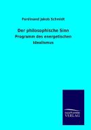 Der philosophische Sinn di Ferdinand Jakob Schmidt edito da TP Verone Publishing