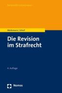 Die Revision im Strafrecht di Matthias Weidemann, Fabian Scherf edito da Nomos Verlagsges.MBH + Co
