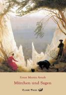 Märchen und Sagen di Ernst Moritz Arndt edito da Europäischer Literaturverlag