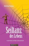 Seiltanz des Lebens di Winfried Krakau edito da novum Verlag