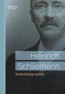 Selbstbiographie di Heinrich Schliemann edito da edition lebensbilder