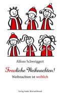 Frauliche Weihnachten! di Alfons Schweiggert edito da Verlag Sankt Michaelsbund