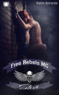 Free Rebels MC di Katrin Annecke edito da Rebel Stories