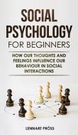 Social Psychology for Beginners di Lennart Pröss edito da Personal Growth Hackers