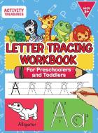 Letter Tracing Workbook For Preschoolers And Toddlers di Activity Treasures edito da Activity Treasures