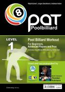 PAT Pool Billiard Workout LEVEL 1 di Ralph Eckert, Jorgen Sandman, Andreas Huber edito da Litho Verlag e. K. Wolfha