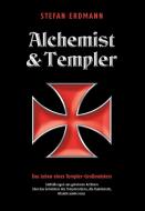 Templer, Alchemist und Heiler di Stefan Erdmann edito da Amadeus Verlag
