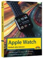 Apple Watch - Einfach alles können - Handbuch - di Christian Immler edito da Markt+Technik Verlag