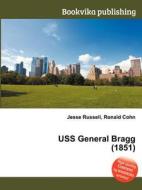 Uss General Bragg (1851) edito da Book On Demand Ltd.