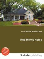 Rob Morris Home edito da Book On Demand Ltd.