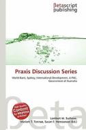 Praxis Discussion Series edito da Betascript Publishing