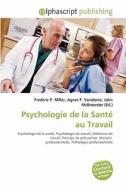 Psychologie De La Sante Au Travail edito da Alphascript Publishing