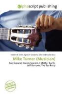 Mike Turner (musician) edito da Alphascript Publishing