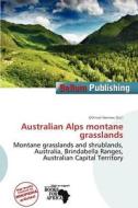 Australian Alps Montane Grasslands edito da Bellum Publishing