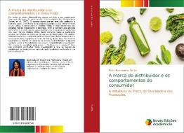 A marca do distribuidor e os comportamentos do consumidor di Maria Nascimento Cunha edito da Novas Edições Acadêmicas