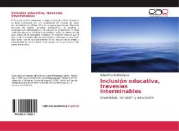 Inclusión educativa, travesías interminables di Rafael Félix Bell Rodríguez edito da EAE