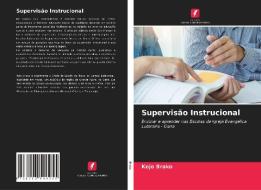Supervisao Instrucional di Brako Kojo Brako edito da KS OmniScriptum Publishing