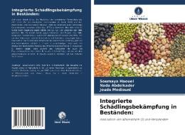 Integrierte Schädlingsbekämpfung in Beständen: di Soumaya Haouel, Nada Abdelkader, Jouda Mediouni edito da Verlag Unser Wissen