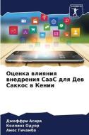 Ocenka wliqniq wnedreniq SaaS dlq Dew Sakkos w Kenii di Dzheffri Asira, Kollinz Oduor, Amos Gichamba edito da Sciencia Scripts