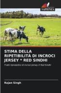 STIMA DELLA RIPETIBILITÀ DI INCROCI JERSEY * RED SINDHI di Rajan Singh edito da Edizioni Sapienza