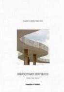 Barroquismos periféricos : Brasil, Goa, Macao di Ramón Rodríguez Llera edito da Universidad de Valladolid 