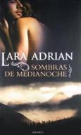 Sombras de Medianoche di Lara Adrian edito da Roca Editorial