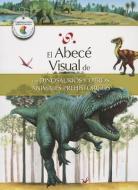 El Abece Visual de los Dinosaurios y Otros Animales Prehistoricos = The Illustrated Basics of Dinosaurs and Other Prehis edito da SANTILLANA