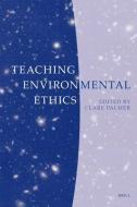 Teaching Environmental Ethics edito da BRILL ACADEMIC PUB