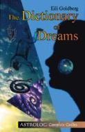 The Dictionary of Dreams di Eili Goldberg edito da Astrolog Publishing House
