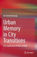 Urban Memory in City Transitions di Ali Cheshmehzangi edito da Springer Singapore