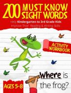 200 Must Know Sight Words Workbook edito da Alpha Press