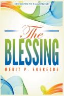 The Blessing di Ekeregbe P. Merit edito da RWG Publishing