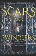 Scars And Swindlers di Val Saintcrowe edito da Independently Published