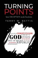 Turning Points di Terry W. Bettis edito da Author Reputation Press, LLC
