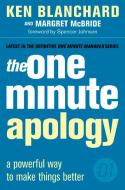 The One Minute Apology di Kenneth Blanchard, Margret McBride edito da HarperCollins Publishers