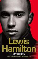 Lewis Hamilton: My Story di Lewis Hamilton edito da HarperCollins Publishers