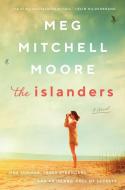 The Islanders di Meg Mitchell Moore edito da WILLIAM MORROW