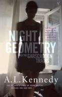 Night Geometry And The Garscadden Trains di A. L. Kennedy edito da Vintage Publishing