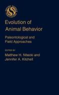 Evolution of Animal Behavior: Paleontological and Field Approaches di Field Museum Of Natural History, Spring Systematics Symposium edito da OXFORD UNIV PR