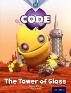 Project X Code: Galactic the Tower of Glass di Janice Pimm edito da OUP Oxford