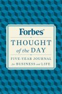 Forbes Thought of the Day: Five-Year Journal for Business and Life di Forbes Magazine edito da BLACK DOG & LEVENTHAL