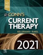 Conn's Current Therapy 2021 di Rick D. Kellerman, David Rakel edito da Elsevier - Health Sciences Division