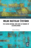 Milan Rastislav Stefanik di Michal Ksinan edito da Taylor & Francis Ltd