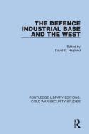 The Defence Industrial Base And The West edito da Taylor & Francis Ltd