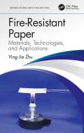 Fire-Resistant Paper di Ying-Jie Zhu edito da Taylor & Francis Ltd
