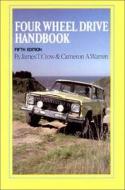 Four-Wheel Drive Handbook di James T. Crow, Cameron A. Warren edito da W W NORTON & CO