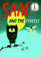 Sam and the Firefly di P. D. Eastman edito da RANDOM HOUSE