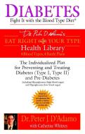 Diabetes: Fight It with the Blood Type Diet di Peter J. D'Adamo, Catherine Whitney edito da BERKLEY BOOKS