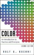 An Introduction To Practice And Principles di Rolf G. Kuehni, Wolf G. Kuehni edito da John Wiley And Sons Ltd